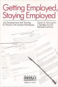Getting Employed, Staying Employed: Job Development and Training