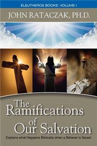 Ramifications of Our Salvation