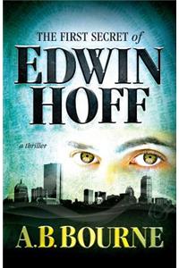 The First Secret of Edwin Hoff