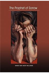 The Prophet of Sorrow