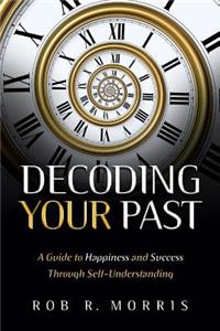 Decoding Your Past