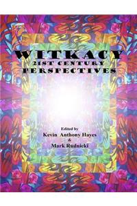 Witkacy: 21st Century Perspectives