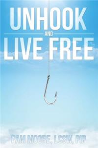 Unhook and Live Free