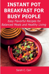 Instant Pot Breakfast for Busy People