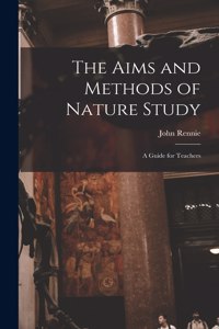 The Aims and Methods of Nature Study