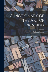 Dictionary of the Art of Printing