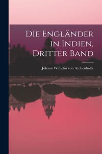 Die Engländer in Indien, dritter Band