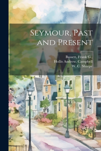 Seymour, Past and Present