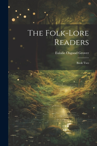 Folk-Lore Readers: Book Two