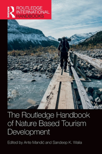 Routledge Handbook of Nature Based Tourism Development