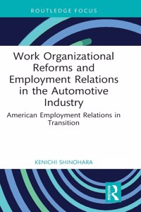 Work Organizational Reforms and Employment Relations in the Automotive Industry