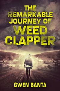 The Remarkable Journey Of Weed Clapper