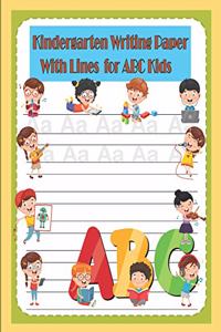 Kindergarten Writing Paper with Lines for ABC Kids
