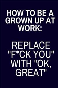 How To Be A Grown Up At Work
