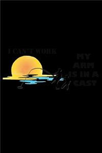I Can't Work My Arm Is in A Cast