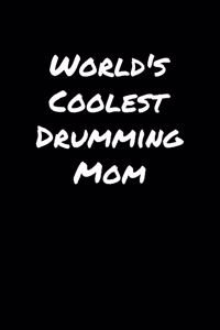World's Coolest Drumming Mom