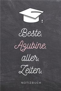 Beste. Azubine. Aller. Zeiten. Notizbuch