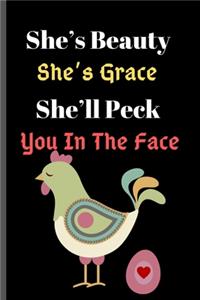 She's Beauty She's Grace She'll Peck You In The Face