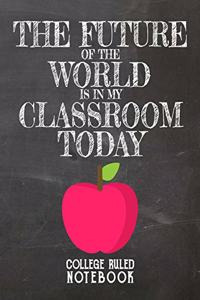 The Future of the World Is in My Classroom Today