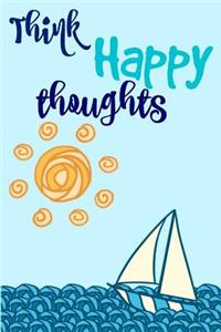 Think Happy Thoughts