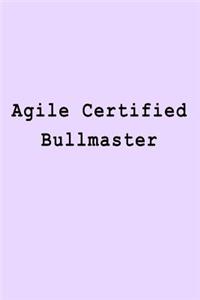 Agile Certified Bullmaster