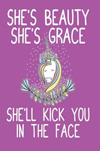 She's Beauty She's Grace She'll Kick You in the Face