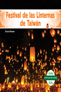 Festival de Las Linternas de Taiwán (Taiwan Lantern Festival)