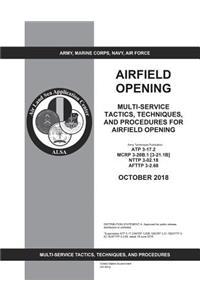 Army Techniques Publication ATP 3-17.2 Airfield Opening October 2018
