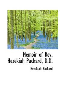 Memoir of REV. Hezekiah Packard, D.D.