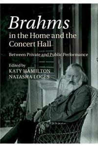 Brahms in the Home and the Concert Hall