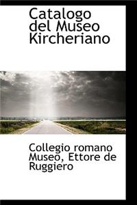 Catalogo del Museo Kircheriano