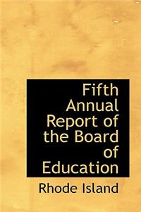 Fifth Annual Report of the Board of Education
