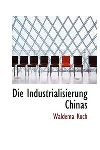 Die Industrialisierung Chinas