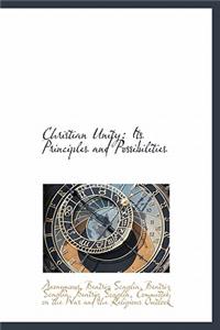 Christian Unity: Its Principles and Possibilities