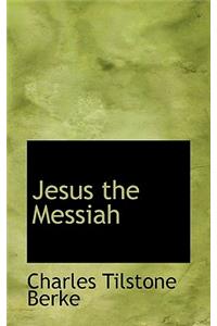 Jesus the Messiah