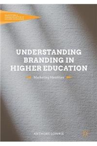 Understanding Branding in Higher Education
