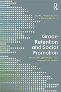 Grade Retention and Social Promotion