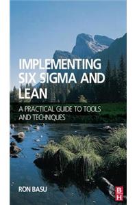 Implementing Six SIGMA and Lean