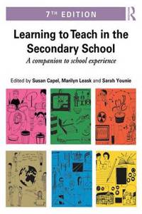 Learning to Teach in the Secondary School: A Companion to School Experience