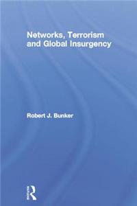 Networks, Terrorism and Global Insurgency