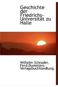 Geschichte Der Friedrichs-Universitat Zu Halle