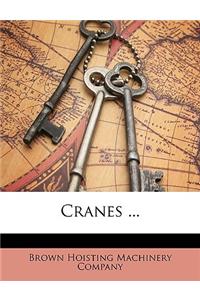 Cranes ...