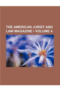 The American Jurist and Law Magazine (Volume 4)