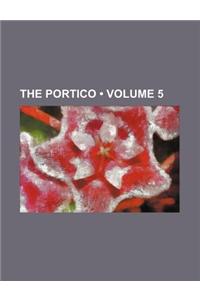 The Portico (Volume 5)