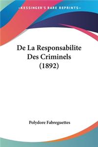 De La Responsabilite Des Criminels (1892)