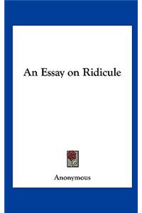 An Essay on Ridicule