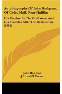 Autobiography of John Hodgson, of Coley Hall, Near Halifax