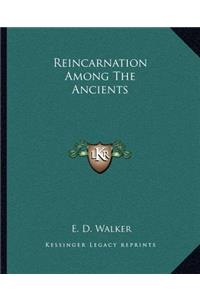 Reincarnation Among the Ancients