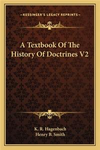 Textbook Of The History Of Doctrines V2