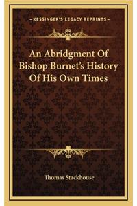 An Abridgment Of Bishop Burnet's History Of His Own Times